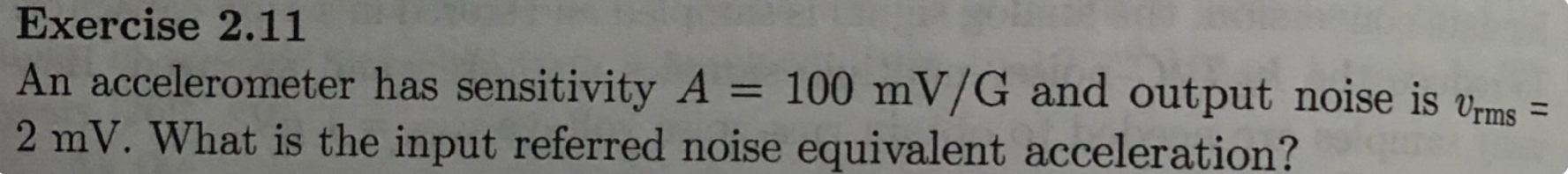Solved Exercise 2.11 An accelerometer has sensitivity A = | Chegg.com