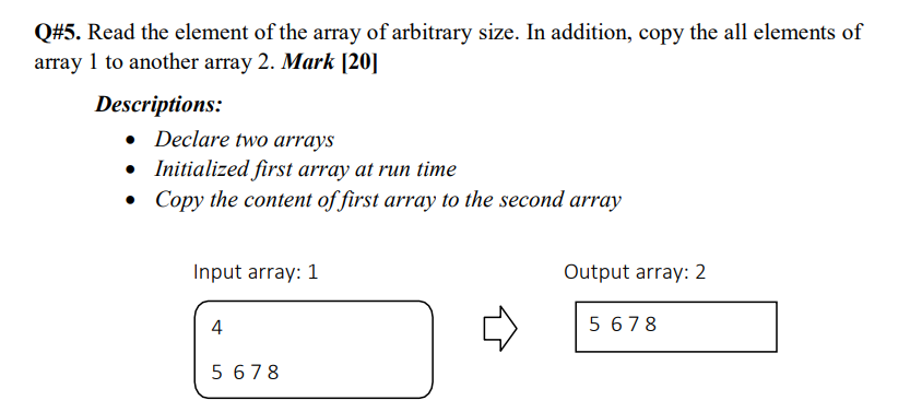 Solved Q#5. Read the element of the array of arbitrary size. | Chegg.com