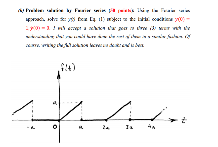 Solved (b) Problem Solution By Fourier Series (50 Points): | Chegg.com