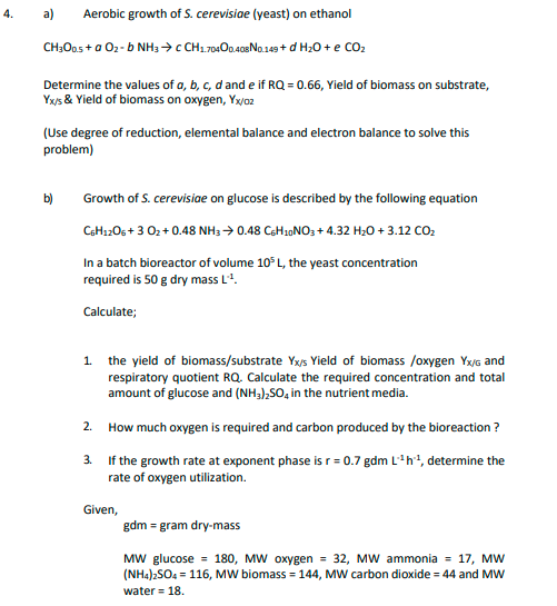 Solved 4. a) Aerobic growth of S. cerevisiae (yeast) on