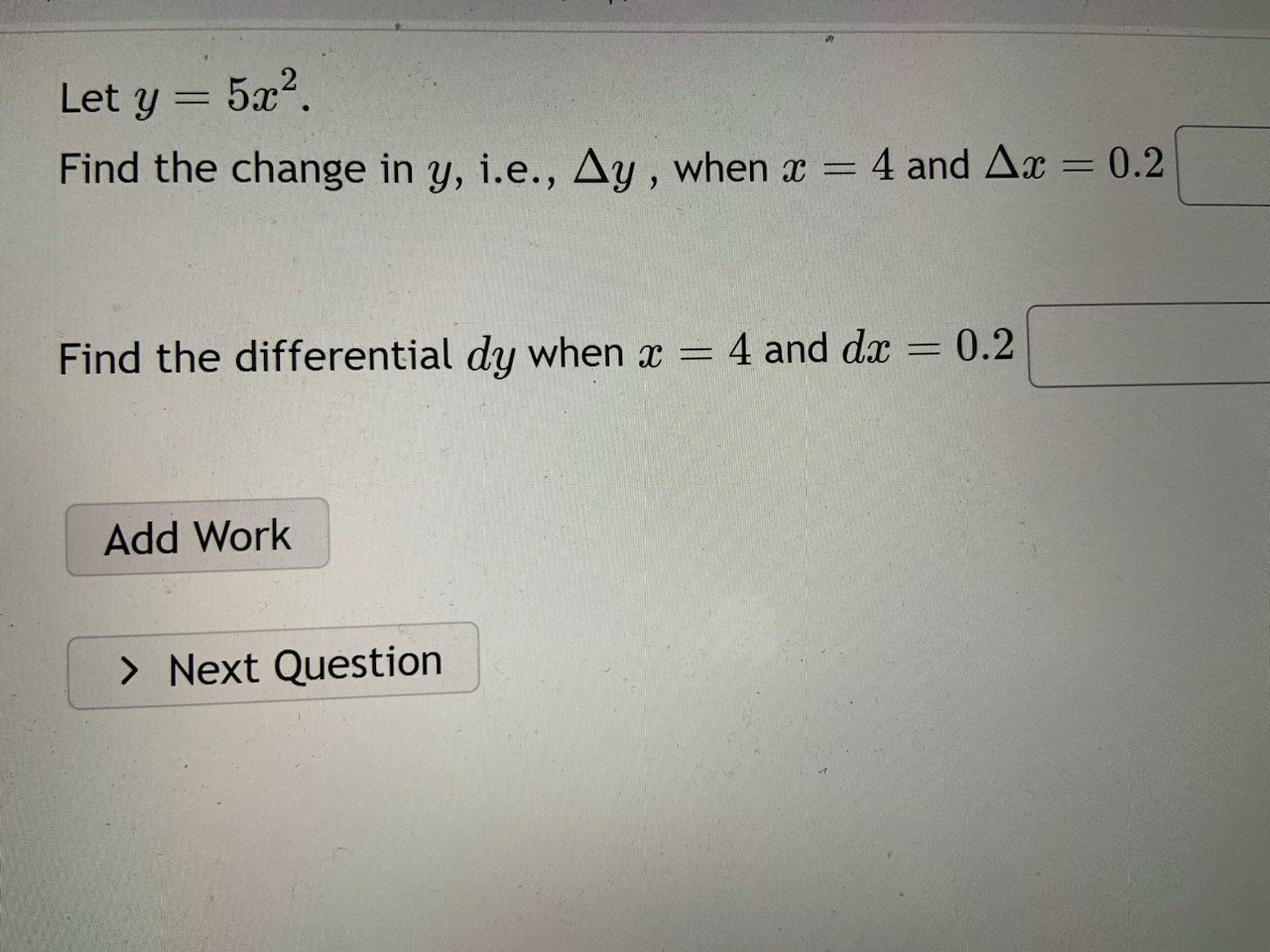 Solved Let y=5x2.Find the change in y, ﻿i.e., Δy, ﻿when x=4