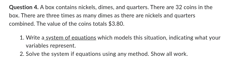 three ways to have 4 times as many nickels as dimes