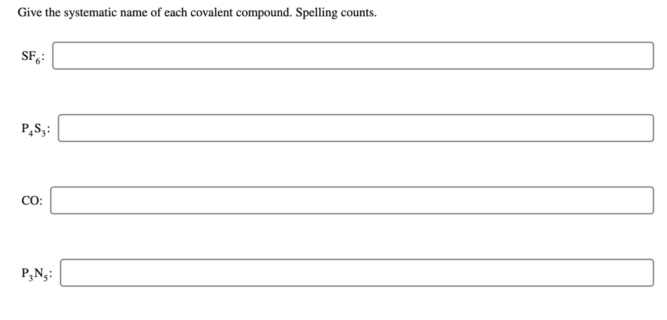 Solved Give the systematic name of each covalent compound. | Chegg.com