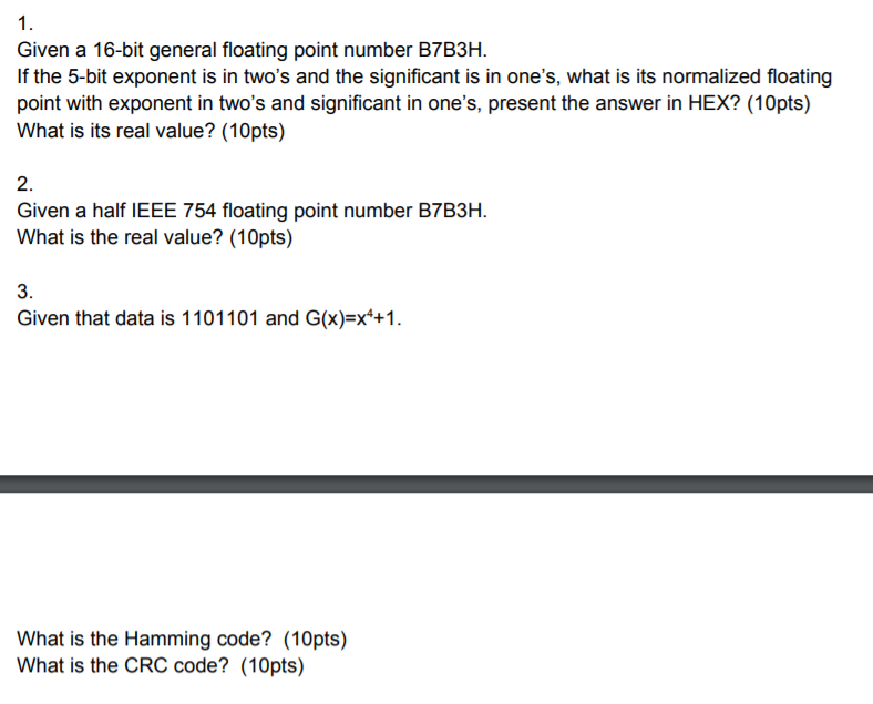 Solved 1. Given A 16-bit General Floating Point Number | Chegg.com