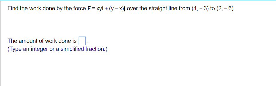 solved-find-the-work-done-by-the-force-f-xyi-y-x-j-over-chegg