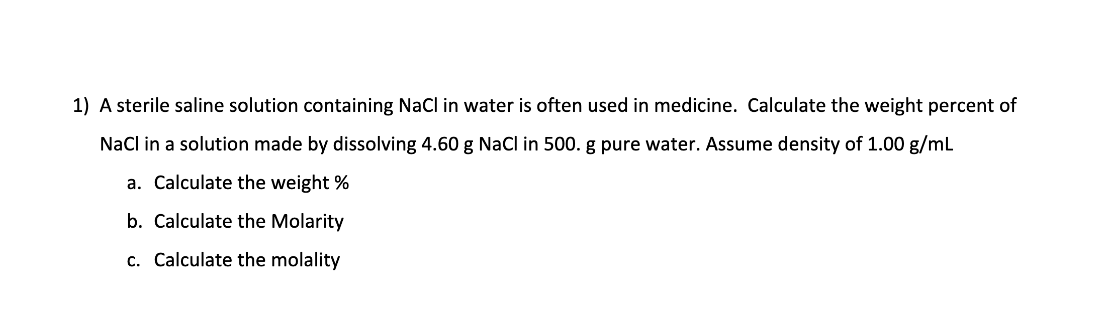 Solved A sterile saline solution containing NaCl in water is | Chegg.com
