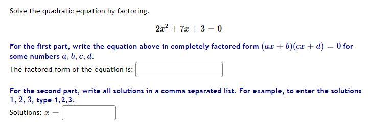 Solved Solve the quadratic equation by factoring. 2x2 + 7+ + | Chegg.com