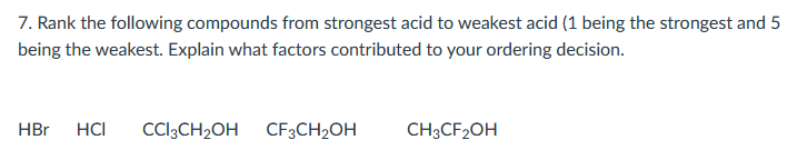 Solved 7. Rank the following compounds from strongest acid | Chegg.com