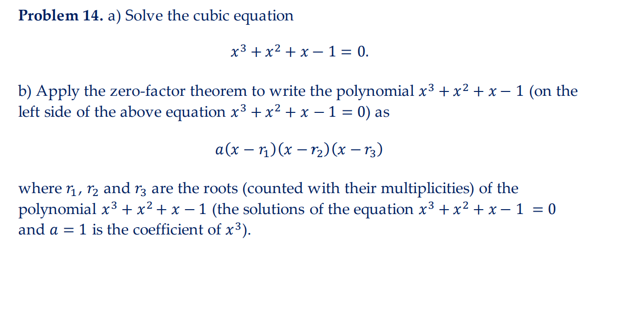 Solved problem 14 a solve the cubic equation x3 x2 x 1 0 chegg