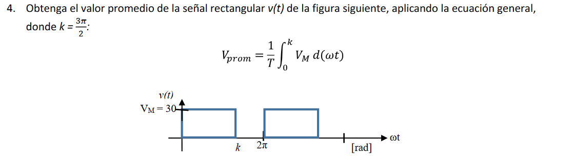 Obtenga el valor promedio de la señal rectangular \( v(t) \) de la figura siguiente, aplicando la ecuación general, donde \(