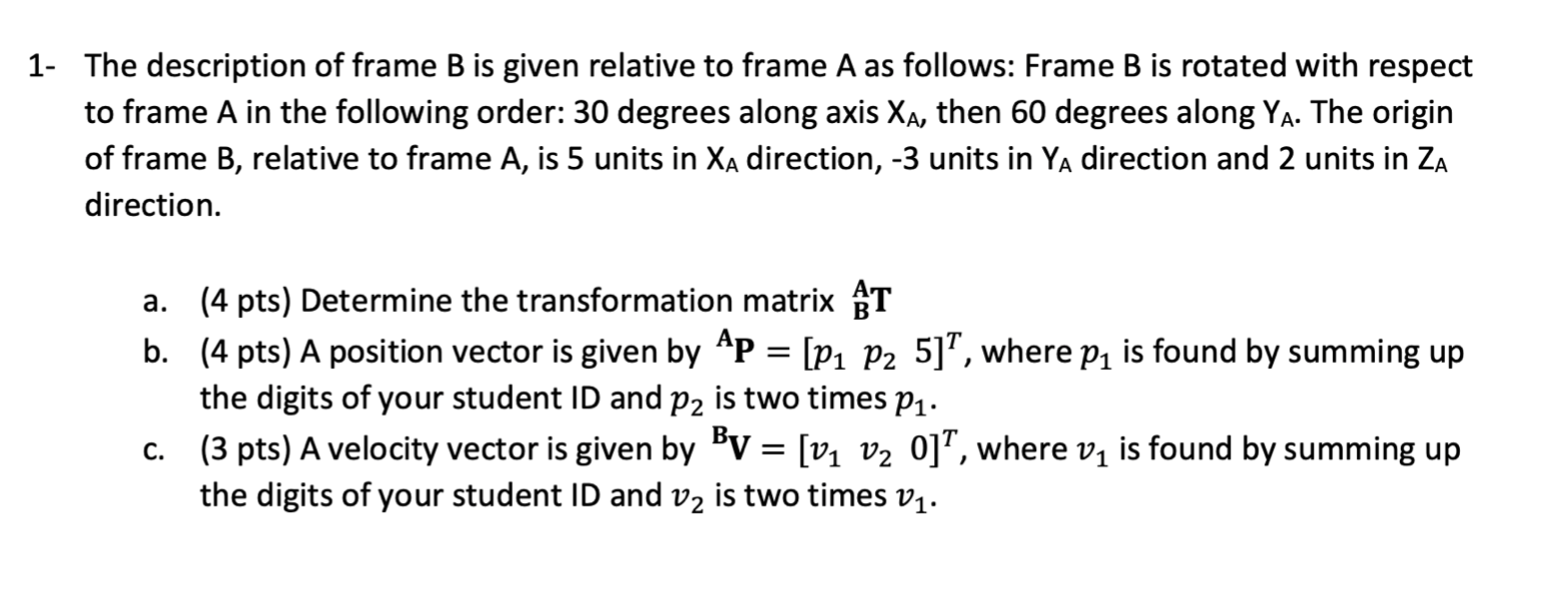 Solved 1- The Description Of Frame B Is Given Relative To | Chegg.com