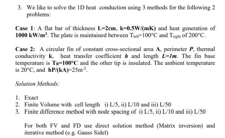 3. We like to solve the 1D heat conduction using 3 | Chegg.com