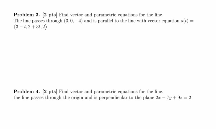 Solved Find vector and parametric equations for the line. | Chegg.com