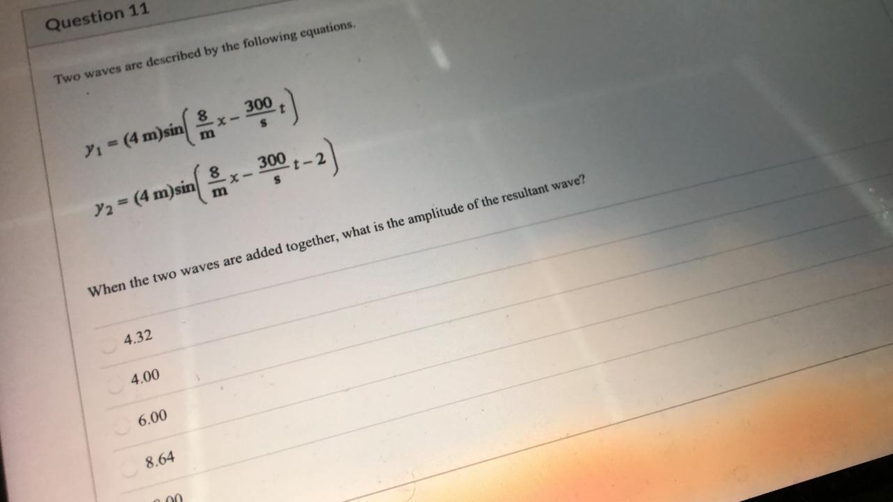 Solved Question 11 Two Waves Are Described By The Following | Chegg.com