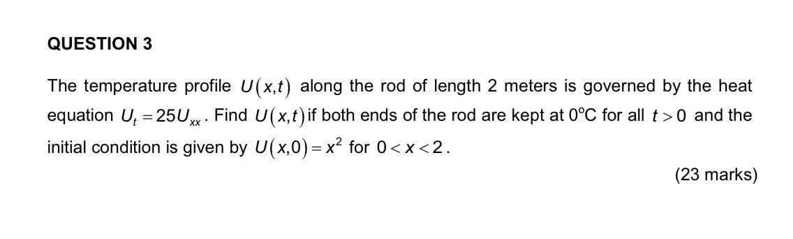 Solved QUESTION 3 The temperature profile U(x,t) along the | Chegg.com