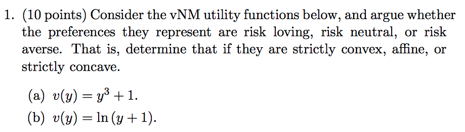 Solved 1. (10 points) Consider the vNM utility functions | Chegg.com