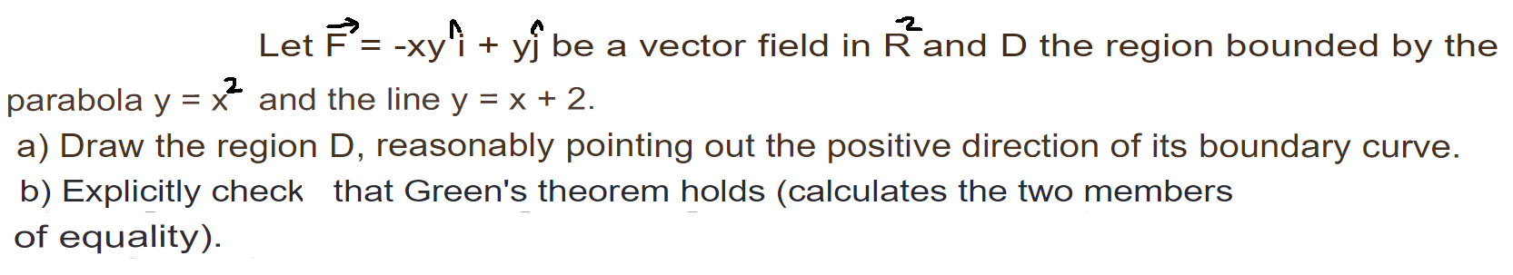 Solved Let F=−xyi^+yj^ be a vector field in R2 and D the | Chegg.com