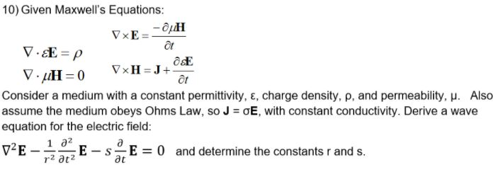 Solved V.E = P 10) Given Maxwell's Equations: -OH VxE= At OE | Chegg.com