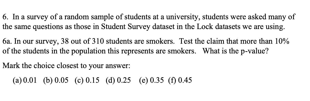 Solved 6. In a survey of a random sample of students at a | Chegg.com