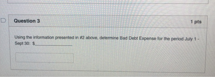 D Question 2 1 pts USE THE FOLLOWING INFORMATION TO | Chegg.com