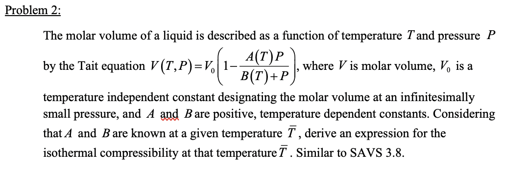 Solved Problem 2: The molar volume of a liquid is described | Chegg.com