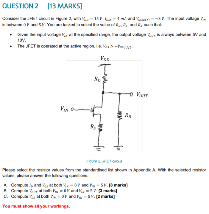 Solved QUESTION 2 [13 MARKS] Consider the JFET circuit in