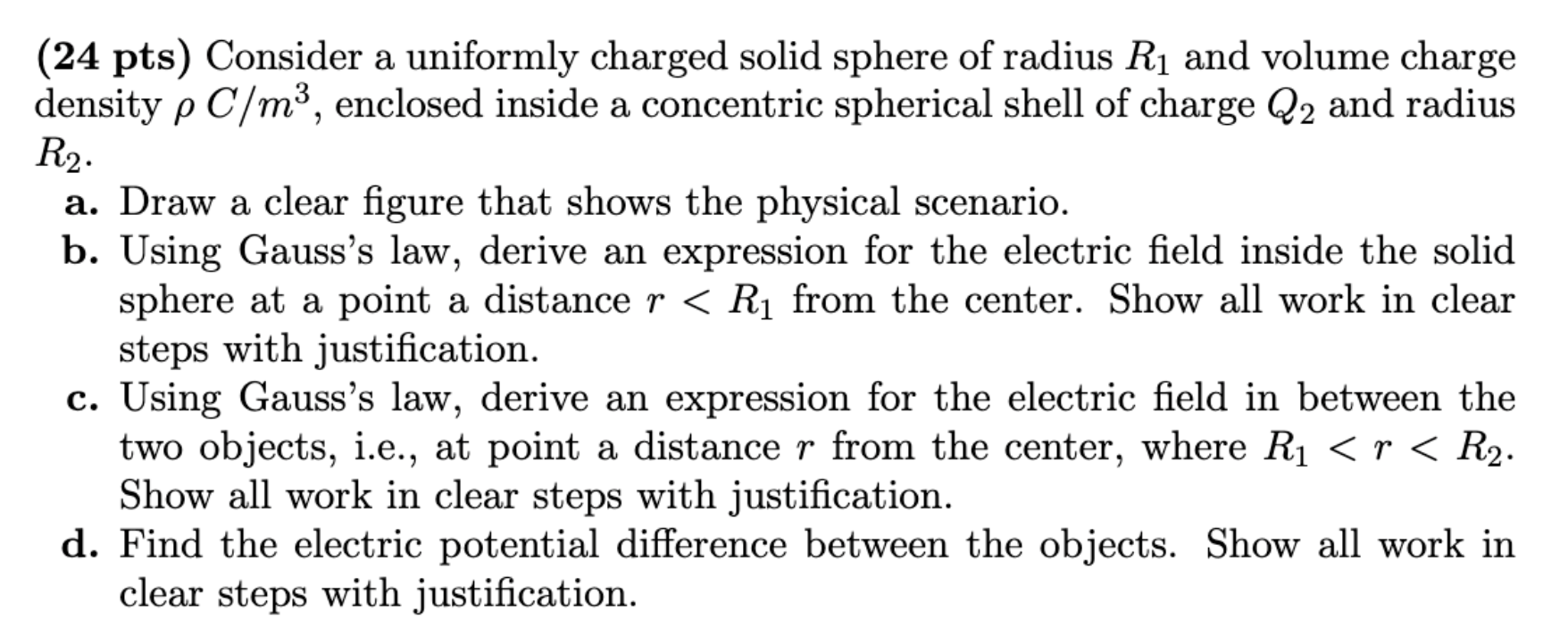 Solved (24 pts) Consider a uniformly charged solid sphere of | Chegg.com