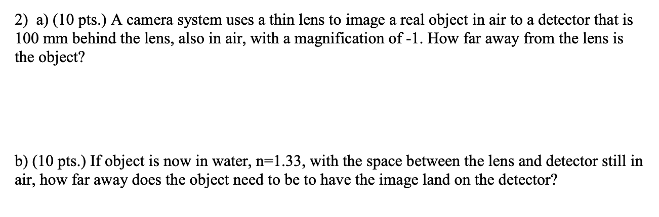 Solved 2. (a) A camera system uses a thin lens to image a | Chegg.com