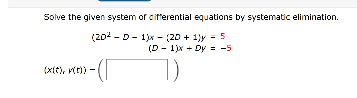 Solved Solve the given system of differential equations by | Chegg.com