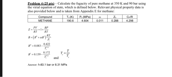 Solved Problem 4(25 pts)-Calculate the fugacity of pure | Chegg.com