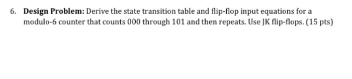 Solved Design Problem: Derive the state transition table and | Chegg.com
