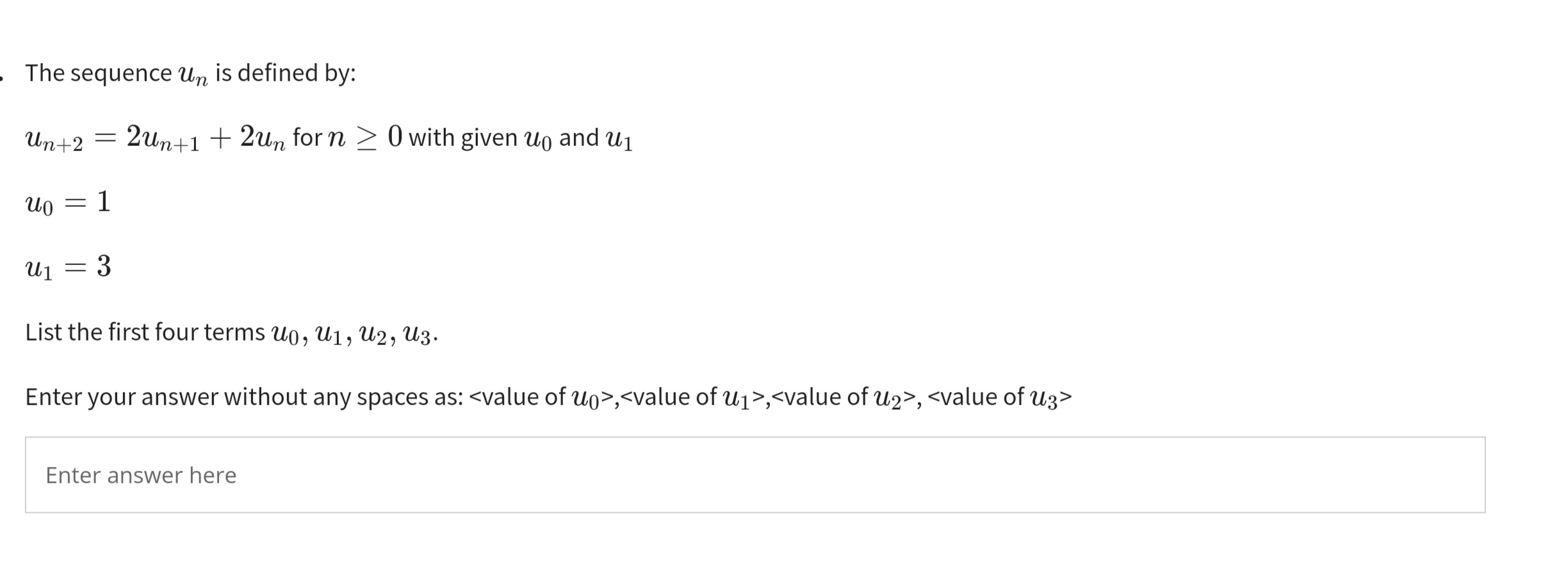 Solved The sequence un is defined by: un+2=2un+1+2un for n≥0 | Chegg.com