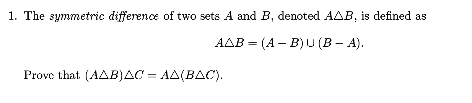 Solved 1. The Symmetric Difference Of Two Sets A And B, | Chegg.com