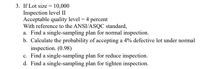 Solved 3. If Lot Size =10,000 Inspection Level II Acceptable | Chegg.com