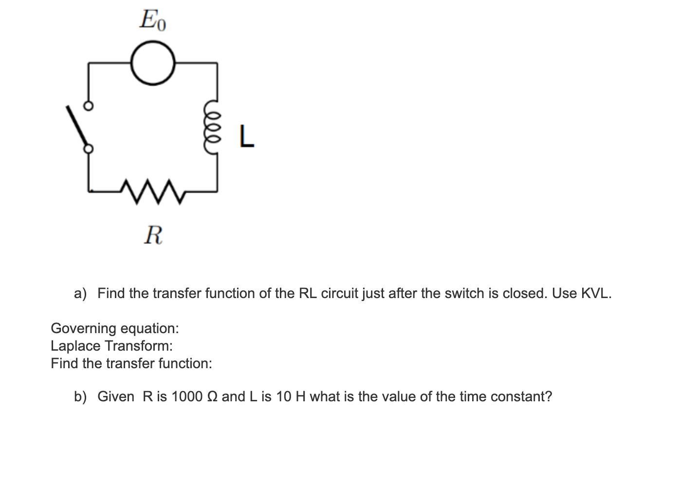 Solved a) Find the transfer function of the RL circuit just | Chegg.com