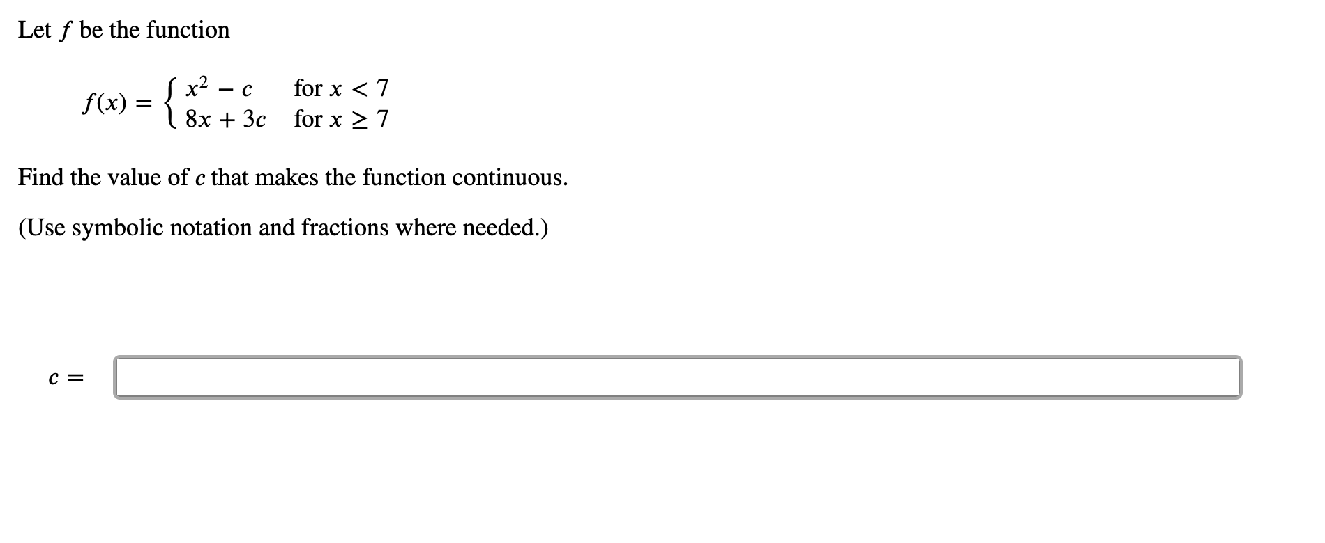 Solved Let f be the function f(x) = { * 7'3c for x 27 for x | Chegg.com