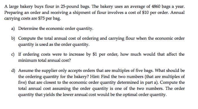 Solved A Large Bakery Buys Flour In 25-pound Bags. The 