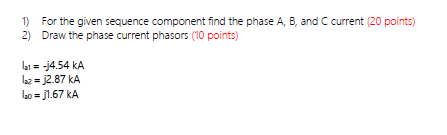Solved 1) For the given sequence component find the phase A, | Chegg.com