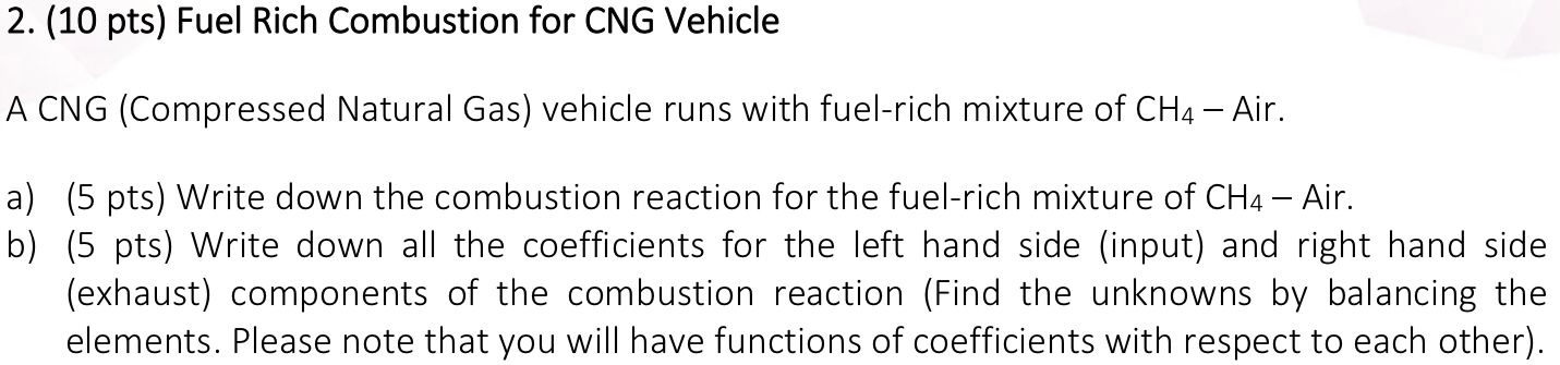Solved 2. (10 pts) Fuel Rich Combustion for CNG Vehicle A | Chegg.com