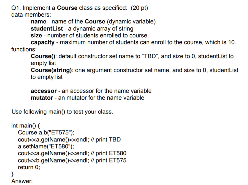 Solved Q1: Implement a Course class as specified: (20 pt) | Chegg.com