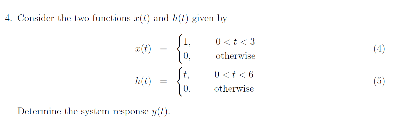 Solved 4. Consider the two functions x(t) and h(t) given | Chegg.com