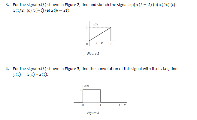 Solved 3. For the signal x(t) shown in Figure 2 , find and | Chegg.com