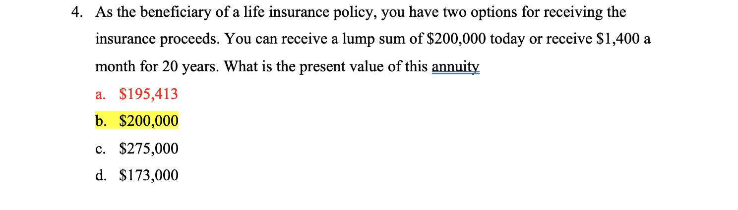 Solved 4. As the beneficiary of a life insurance policy, you | Chegg.com