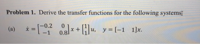 Solved Problem 1. Derive the transfer functions for the | Chegg.com