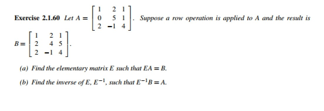 Solved 2 3 Exercise 2.1.54 LetA= Suppose a row operation is | Chegg.com