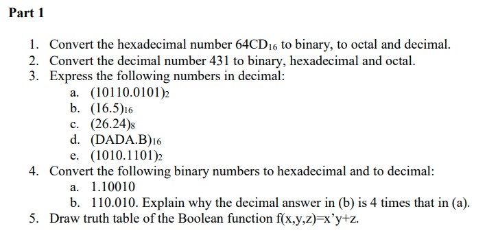 Solved 1. Convert the hexadecimal number 64CD16 to binary, | Chegg.com