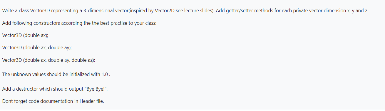 Solved Write a class Vector3D representing a 3-dimensional | Chegg.com