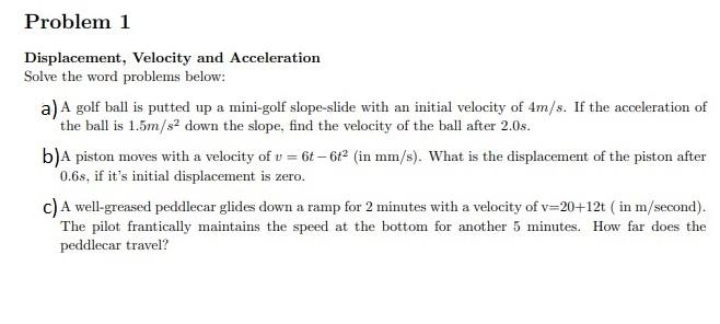 Solved Problem 1 Displacement, Velocity and Acceleration | Chegg.com