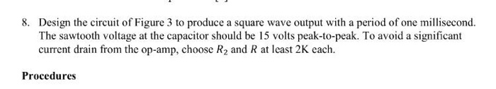 Solved 8. Design the circuit of Figure 3 to produce a square | Chegg.com