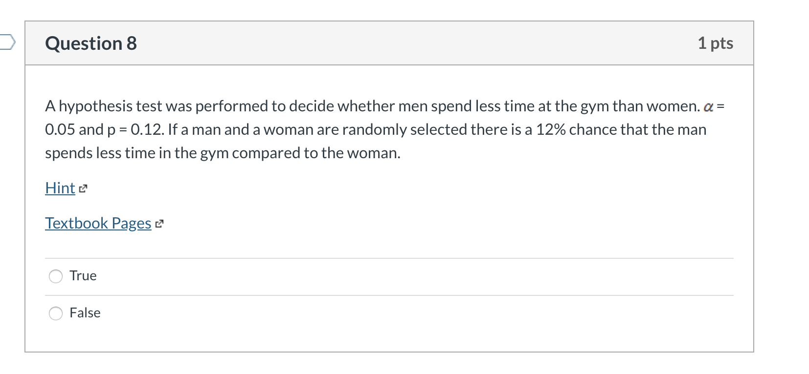 Solved Question 8 1 pts A hypothesis test was performed to | Chegg.com